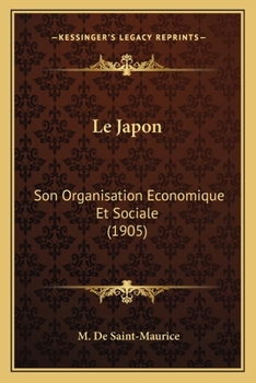Paperback Le Japon: Son Organisation Economique Et Sociale (1905) [French] Book