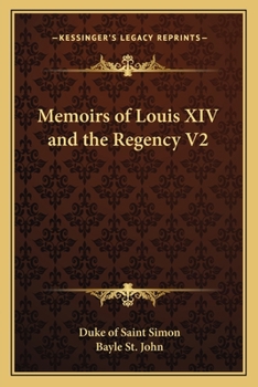 Paperback Memoirs of Louis XIV and the Regency V2 Book