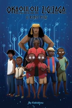 Paperback Okaoulou Zigizaga: Le Robot Piégé [French] Book