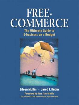 Paperback Free-Commerce: The Ultimate Guide to E-Business on a Budget Book