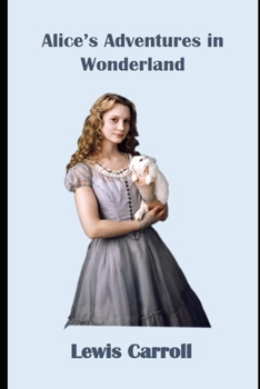 Paperback Alice's Adventures in Wonderland Annotated Version By Lewis Carroll Book