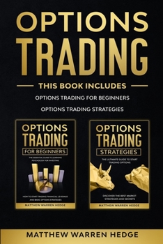 Paperback Options Trading: This Book Includes: The Beginners Guide and The Best Strategies to Improve your Performance Book
