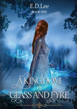Paperback A Kingdom of Glass and Fyre Book