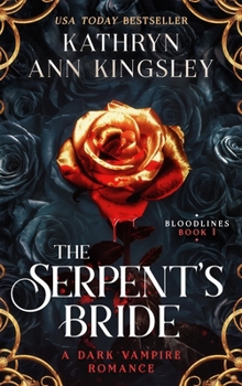 The Serpent's Bride (Bloodlines, 1)