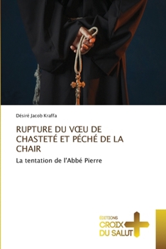 Paperback Rupture Du Voeu de Chasteté Et Péché de la Chair [French] Book