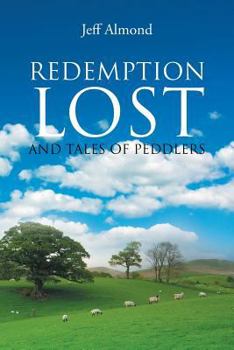 Redemption Lost and Tales of Peddlers
