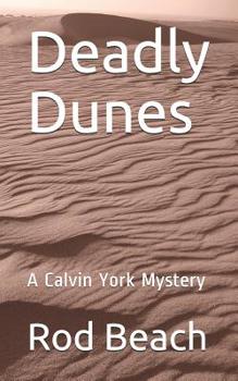 Paperback Deadly Dunes: A Calvin York Mystery Book