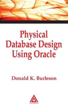 Hardcover Physical Database Design Using Oracle Book