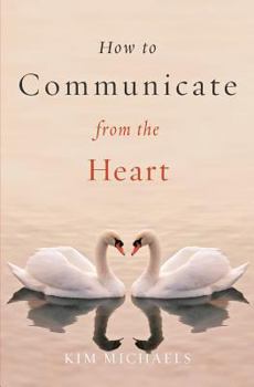 Paperback How to Communicate from the Heart Book
