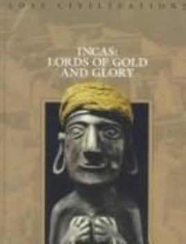Hardcover Incas: Lords of Gold and Glory Book