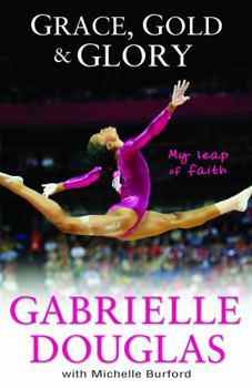 Paperback Grace, Gold, and Glory: My Leap of Faith Book