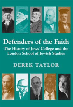 Hardcover Defenders of the Faith: The History of Jews' College and the London School of Jewish Studies Book