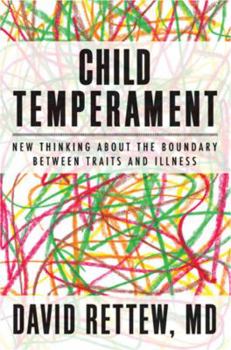Hardcover Child Temperament: New Thinking about the Boundary Between Traits and Illness Book
