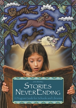 Paperback Stories Neverending: A Program Guide for Schools and Libraries Book