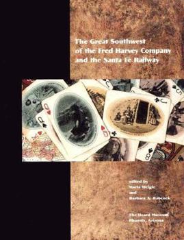 The Great Southwest of the Fred Harvey Company and the Santa Fe Railway