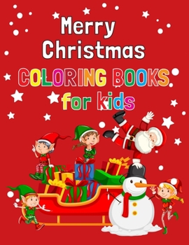 Paperback Merry Christmas Coloring Book For Kids: Merry Christmas Coloring Book For Kids 50 Pages 8.5"x 11" Book