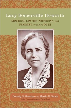 Hardcover Lucy Somerville Howorth: New Deal Lawyer, Politician, and Feminist from the South Book