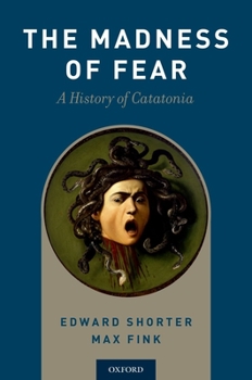 Paperback Madness of Fear: A History of Catatonia Book
