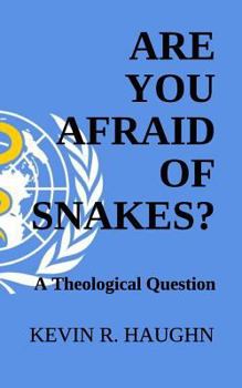 Paperback Are You Afraid of Snakes?: A Theological Question Book