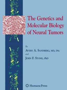 Paperback The Genetics and Molecular Biology of Neural Tumors Book