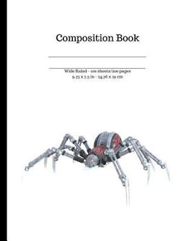 Paperback Robotic Spider Wide Ruled Composition Notebook: : 100 sheet/200 pages, 9.75 in. x 7.5 in Book
