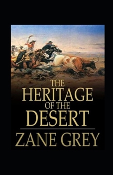 Paperback The Heritage of the Desert Annotated Book