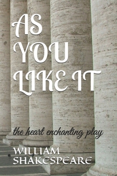 Paperback As You Like It: the heart enchanting play Book