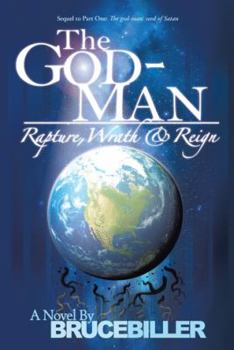 Paperback The God-Man: Rapture, Wrath, and Reign Book