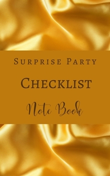 Paperback Surprise Party Checklist Note Book - Gold Brown Cream - Invitation, Decoration, Menu, Grocery - Color Interior Book