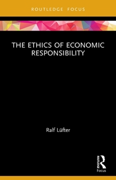 Paperback The Ethics of Economic Responsibility Book