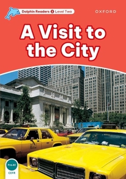 Paperback Dolphin Readers: Level 2: 425-Word Vocabularya Visit to the City Book