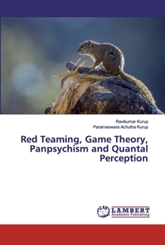 Paperback Red Teaming, Game Theory, Panpsychism and Quantal Perception Book