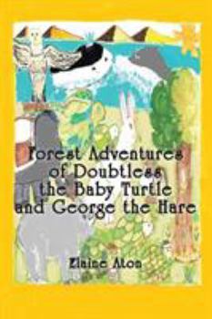 Paperback Forest Adventures of Doubtless the Baby Turtle and George the Hare Book