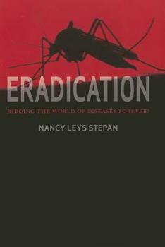Hardcover Eradication: Ridding the World of Diseases Forever? Book