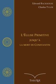 Paperback L'?glise primitive, jusqu'? la mort de Constantin [French] Book