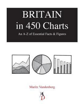 Paperback Britain in 450 Charts: An A-Z of Essential Facts & Figures Book