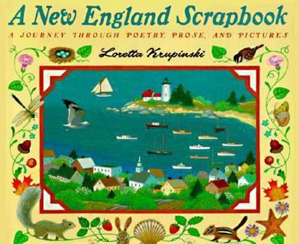 Hardcover A New England Scrapbook: A Journey Through Poems, Prose, and Pictures Book