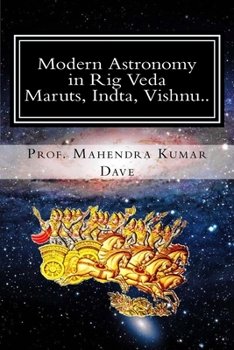 Paperback Modern Astronomy in Rig Veda: Volume IV (Maruts, Indra, Vishnu..) Book