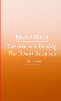 Paperback The Storm is Passing the Desert Remains - &#1578;&#1605;&#1585; &#1575;&#1604;&#1593;&#1575;&#1589;&#1601;&#1577; &#1608;&#1578;&#1576;&#1602;&#1609; [Arabic] Book