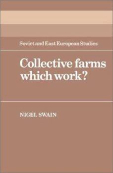 Collective Farms which Work? (Cambridge Russian, Soviet and Post-Soviet Studies) - Book  of the Cambridge Russian, Soviet and Post-Soviet Studies