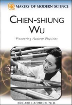 Hardcover Chien-Shiung Wu: Pioneering Nuclear Physicist Book