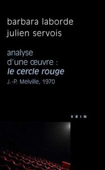 Paperback Le Cercle Rouge (J.-P. Melville, 1970) Analyse d'Une Oeuvre [French] Book