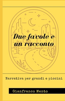 Paperback Due Favole e un Racconto [Italian] Book