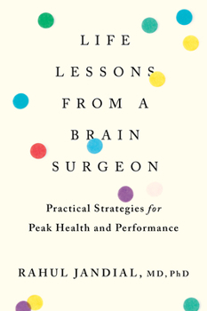 Paperback Life Lessons from a Brain Surgeon: Practical Strategies for Peak Health and Performance Book