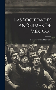 Hardcover Las Sociedades Anónimas De México... [Spanish] Book