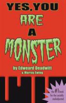 Paperback Yes, You ARE A Monster Book
