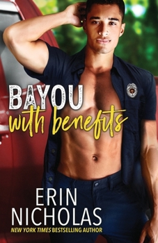 Bayou with Benefits - Book #2 of the Badges of the Bayou