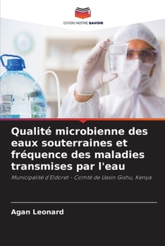 Paperback Qualité microbienne des eaux souterraines et fréquence des maladies transmises par l'eau [French] Book