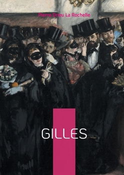 Paperback Gilles: Une plongée sulfureuse dans les tourments de l'entre-deux-guerres [French] Book