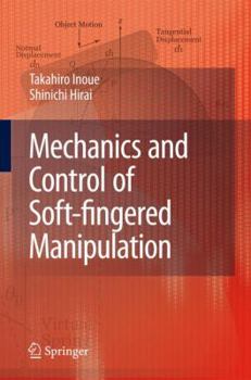 Hardcover Mechanics and Control of Soft-Fingered Manipulation Book